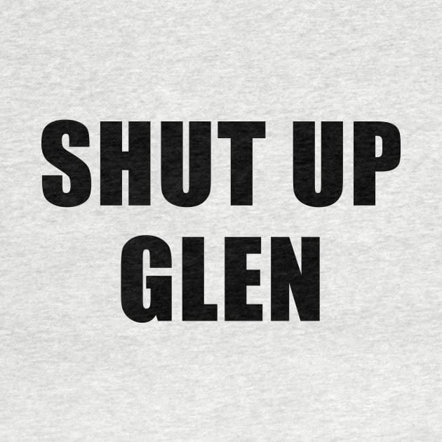 Shut Up Glen - The Good Place by quoteee